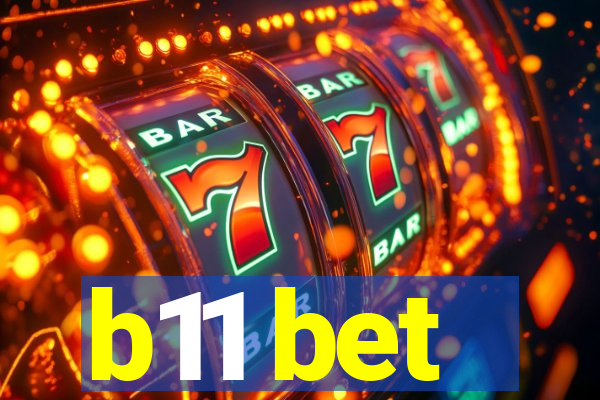 b11 bet